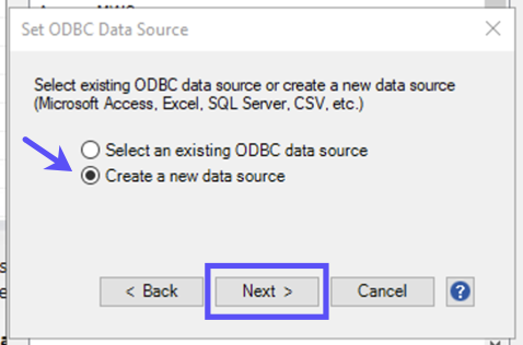 Set ODBC Data Source popup. Arrow to Create new data source radio button. Box on Next button
