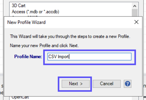 New profile Wizard popup. Boxes mark Profile Name field (CSV Import typed in) & the Next button