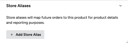 Store Aliases: has description & button to add a store alias